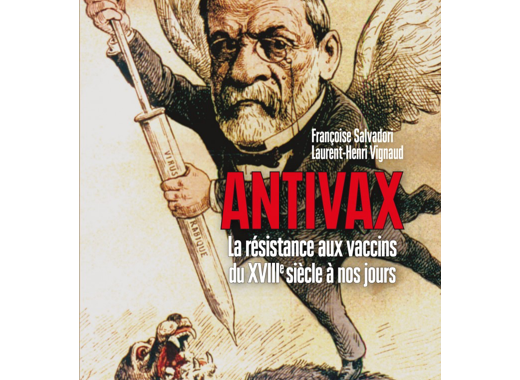 ANTIVAX - La résistance aux vaccins du XVIII<sup>e</sup> siècle à nos jours