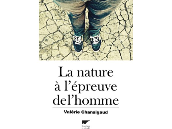 La nature à l'épreuve de l'homme