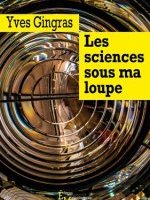 Les sciences sous ma loupe
