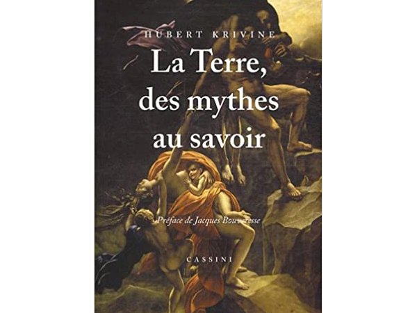 La Terre, des mythes au savoir