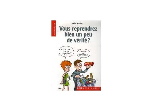 Vous reprendrez bien un peu de vérité ?