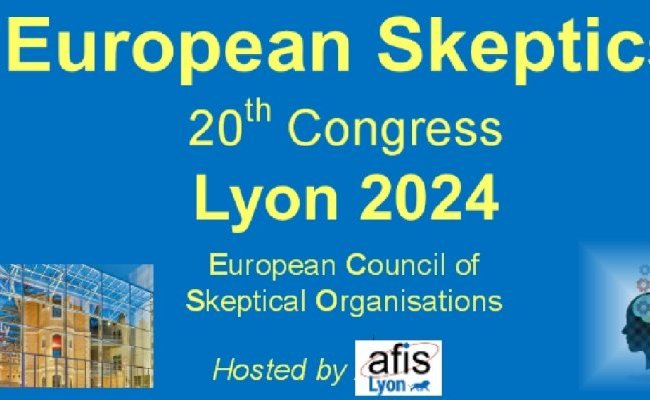 [Lyon – du 30 mai au 2 juin 2024] XXe congrès des organisations sceptiques européennes