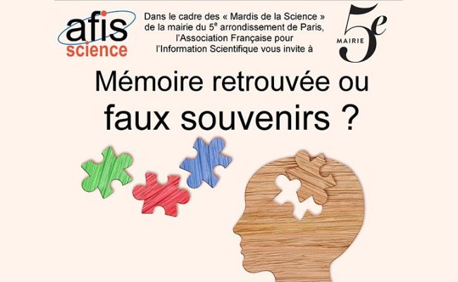 Mémoire retrouvée ou faux souvenirs ?