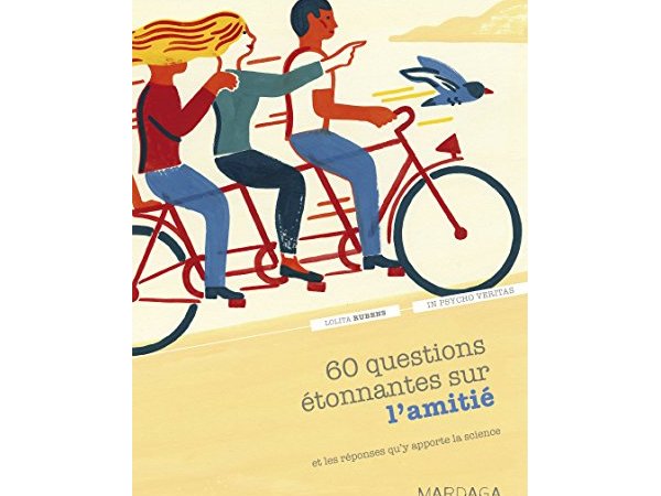 60 questions étonnantes sur l'amitié