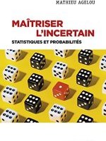 Maîtriser l'incertain