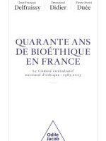 Quarante ans de bioéthique en France