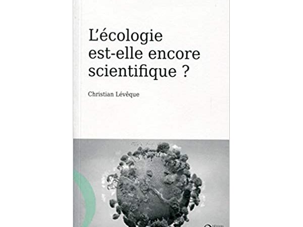 L'écologie est-elle encore scientifique ?