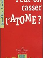 Peut-on casser l'atome ?