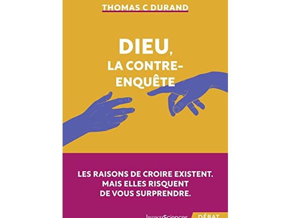 Dieu, la contre-enquête