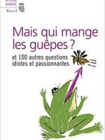 Mais qui mange les guêpes ? 