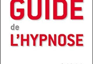 Le guide de l'hypnose