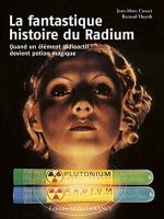 La fantastique histoire du Radium