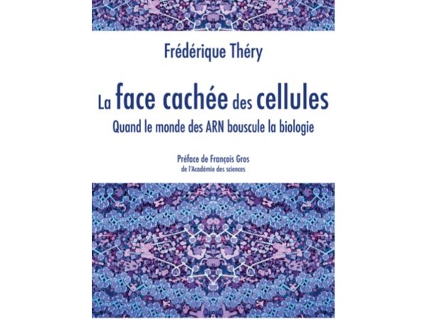 La face cachée des cellules