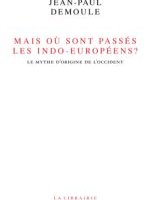 Mais où sont passés les Indo-Européens ?