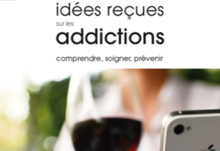 25 idées reçues sur les addictions 