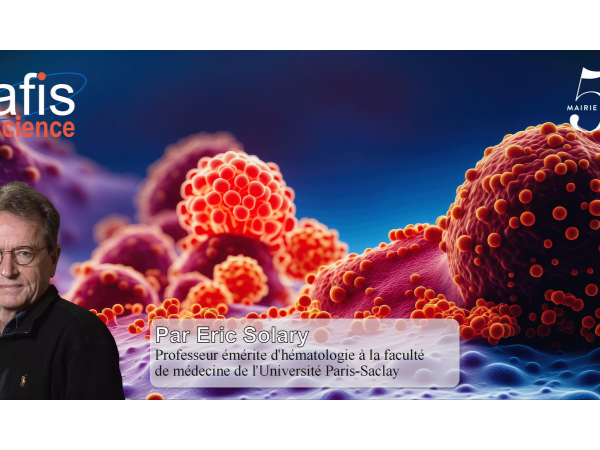 [Paris, le jeudi 13 mars 2025 à 19h00] La recherche face au cancer : réussites, nouveaux défis et espoirs 