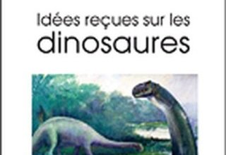 Idées reçues sur les dinosaures