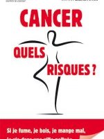 Cancer, quels risques ?