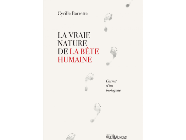 La vraie nature de la bête humaine